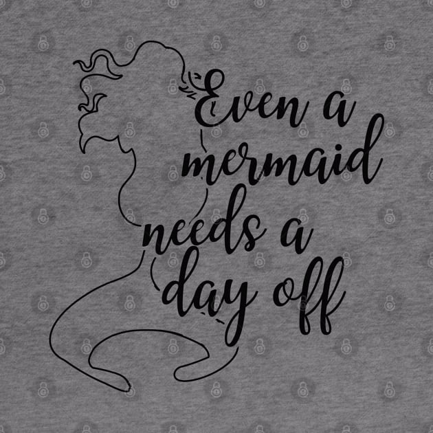 Mermaid - Even a mermaid needs a day off by KC Happy Shop